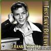 Frank Sinatra - This Can't Be Love