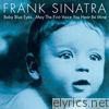 Frank Sinatra - Baby Blue Eyes