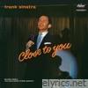 Frank Sinatra - Close to You