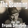 Frank Sinatra - The Stunning Frank Sinatra, Vol. 03