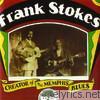 Frank Stokes - Creator of the Memphis Blues
