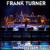 Frank Turner - Live At Shepherd's Bush Empire