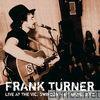 Frank Turner - Sleep Is for the Week: Tenth Anniversary Edition (Live from the Vic, Swindon – 6th April 2007)