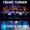 Frank Turner - Take to the Road
