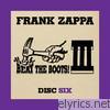Frank Zappa - Beat the Boots III: Disc Six (Live)