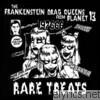 Frankenstein Drag Queens From Planet 13 - Rare Treats