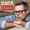 Frankie Hi-nrg Mc - Essere umani (Include i brani del Festival di Sanremo 2014)