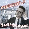 Frankie J - Santa Do Right - Single
