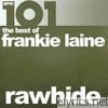 Frankie Laine - 101 - Rawhide - The Best of Frankie Laine