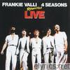 Frankie Valli & The Four Seasons - Reunited Live