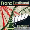 Franz Ferdinand - Eleanor Put Your Boots On - EP