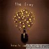 Fray - How to Save a Life