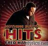 Fred Hammond - Nothing But the Hits