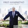 Fred Hammond - I Will Trust
