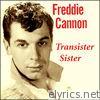 Freddy Cannon - Transister Sister