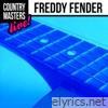 Country Masters: Freddy Fender (Live!)