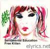 Free Kitten - Sentimental Education