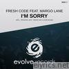 Fresh Code - I'm Sorry (feat. MarGo Lane) - EP