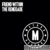 Friend Within - The Renegade - EP