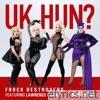 UK Hun? (feat. Lawrence Chaney) - Single