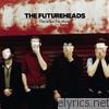 Futureheads - This Is Not the World (Bonus Track Version)