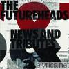 Futureheads - News and Tributes