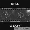 G-eazy - Still - Single
