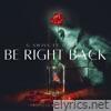 Be Right Back - Single (feat. Divinci) - Single