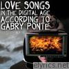 Love Songs In the Digital Age