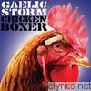 Gaelic Storm - Chicken Boxer