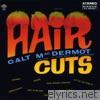 Galt Macdermot - Haircuts