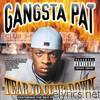 Gangsta Pat - Tear Yo Club Down
