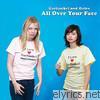 Garfunkel & Oates - All Over Your Face