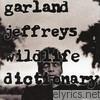 Garland Jeffreys - Wildlife Dictionary