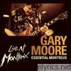 Gary Moore - Essential Montreux (Live at Montreux)