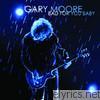 Gary Moore - Bad for You Baby