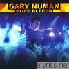 Gary Numan - Hope Bleeds