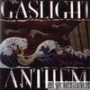 Gaslight Anthem - Sink or Swim