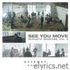 Gateway Worship - See You Move: Acoustic Sessions, Vol. 2
