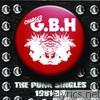 G.b.h. - The Punk Singles 1981-84