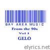 Bay Area Music From the 90s Vol 1 Gelo