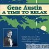 Gene Austin - A Time To Relax