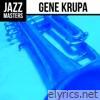 Jazz Masters: Gene Krupa