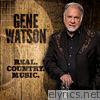 Gene Watson - Real. Country. Music