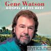Gene Watson - Gospel At Its Best