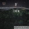 If Then - EP
