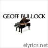 Geoff Bullock - Geoff Bullock