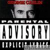 George Carlin - Parental Advisory (Explicit Lyrics)
