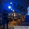 Stealth: Tense Electro Score