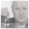 George Donaldson - The White Rose